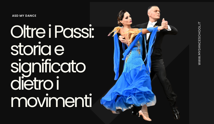 Oltre i Passi: storia e significato dietro i movimenti