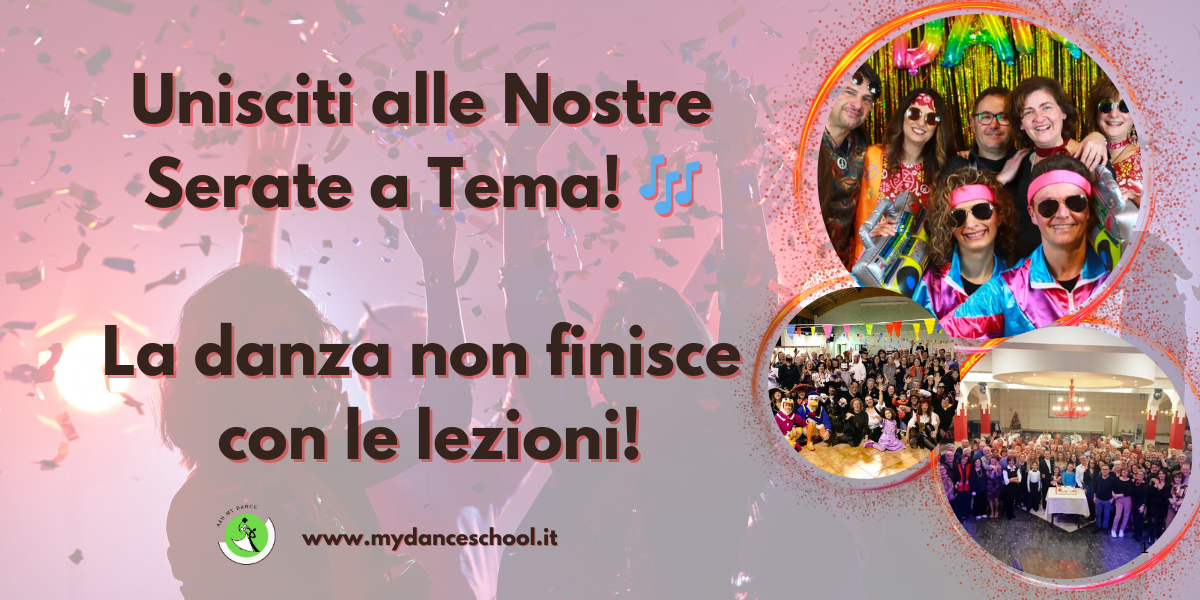 Unisciti alle Nostre Serate a Tema! 🎶 La danza non finisce con le lezioni!